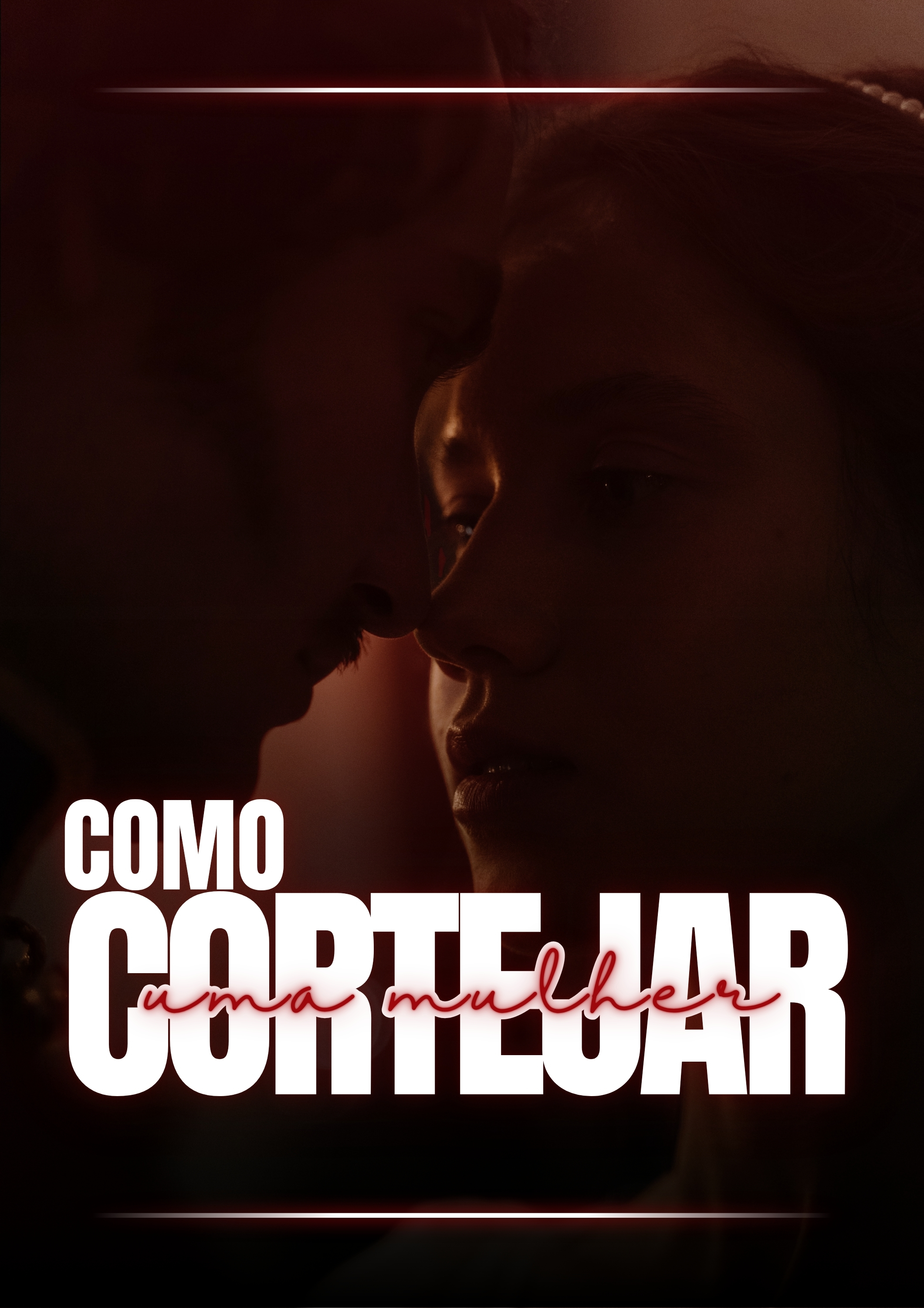 Capa do e-book Como Cortejar uma Mulher